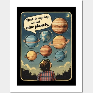 Back in my day we had nine planets Posters and Art